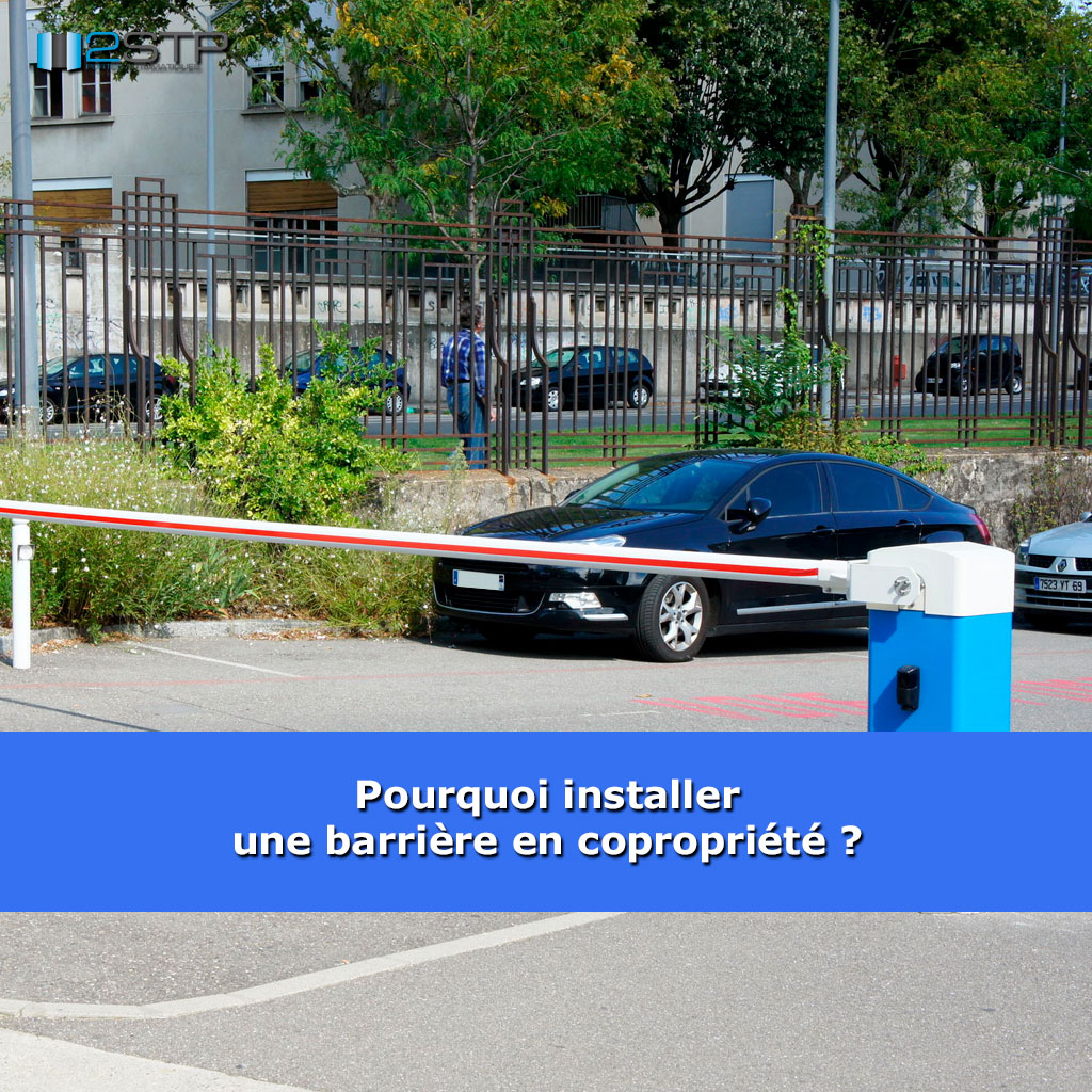 Pourquoi installer une barrière en copropriété ?