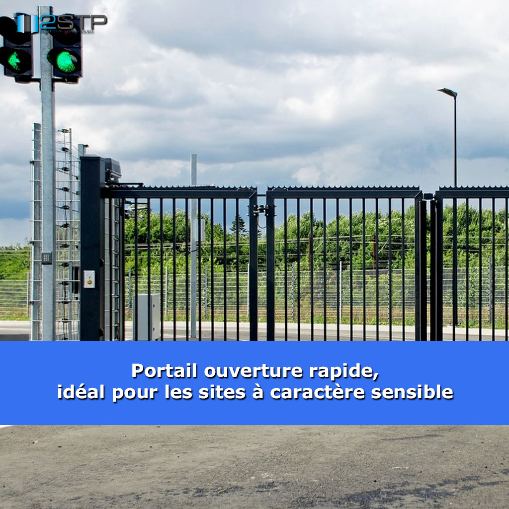 Portail ouverture rapide