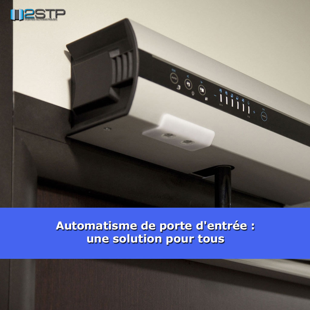 Automatisme de porte d'entrée : une solution pour tous