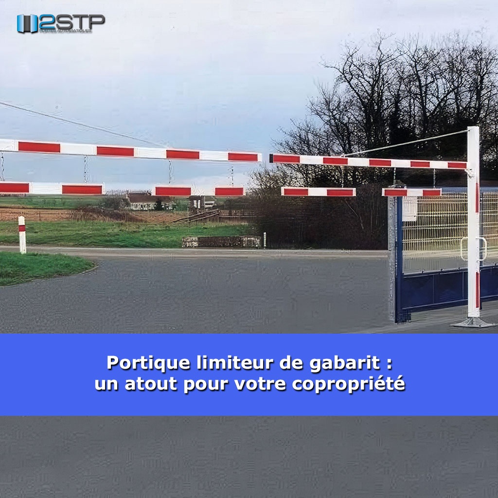 Portique limiteur de gabarit : un atout pour votre copropriété